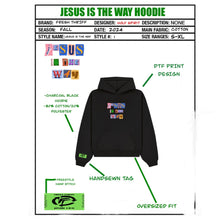 Load image into Gallery viewer, JESUS IS THE WAY HOODIE

